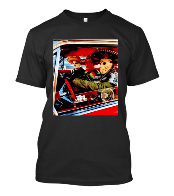 Michael Myers Freddy Krueger Jason Voorhees In Sombreros Viva Mexico T-Shirt