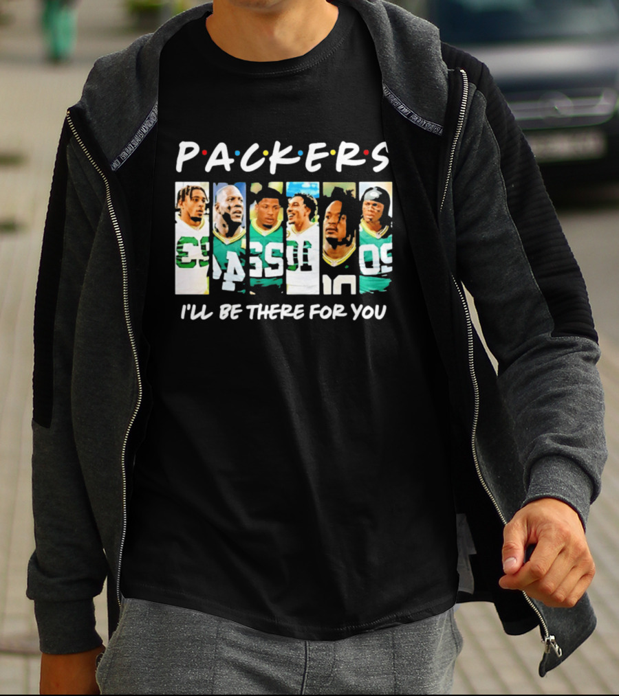 Packers I'll Be There For You Football Players T-Shirt