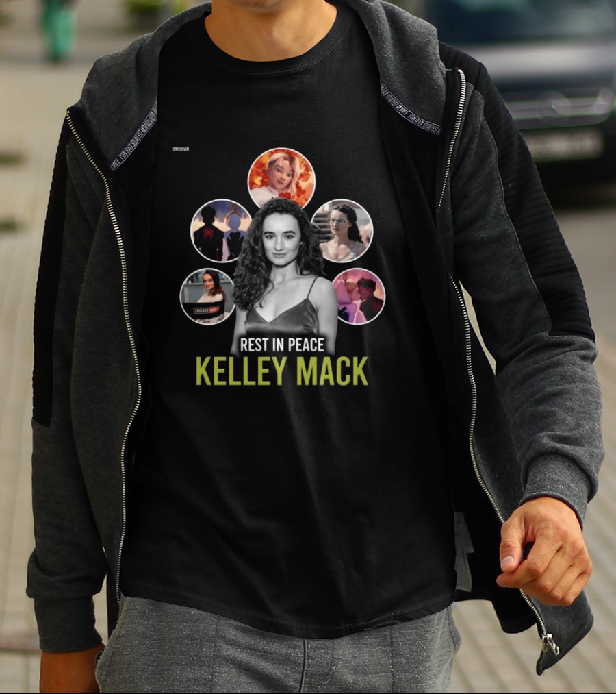 Rest In Peace Kelley Mack ONIICHAN Chicago Med T-Shirt