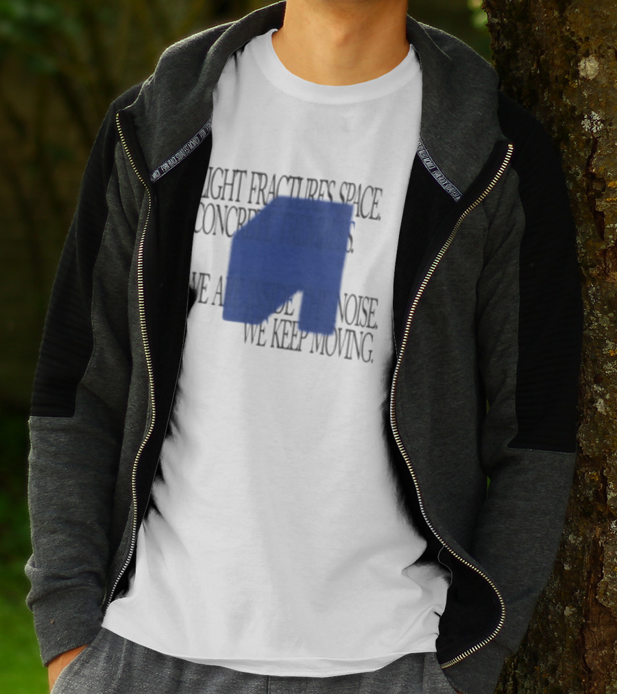 Awakenings Store Light Fractures Space Concrete Trembles We Are Inside The Noise We Keep Moving White Oversized T-Shirt