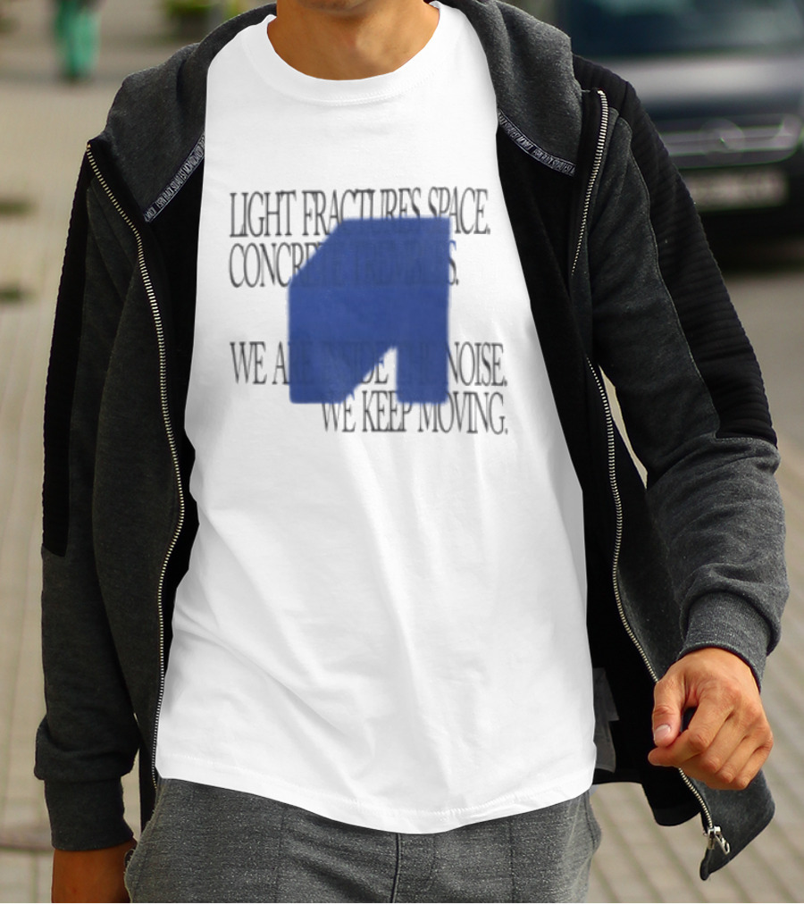 Awakenings Store Light Fractures Space Concrete Trembles We Are Inside The Noise We Keep Moving White Oversized T-Shirt