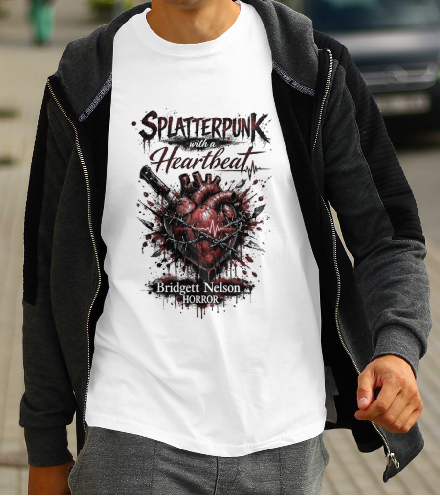 Splatterpunk With Heartbeat Bridgett Nelson Horror T-Shirt