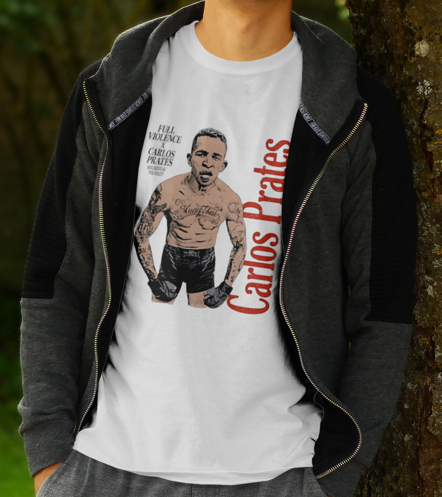 Carlos Prates Muay Thai Full Violence 100 Percent Nightmare T-Shirt