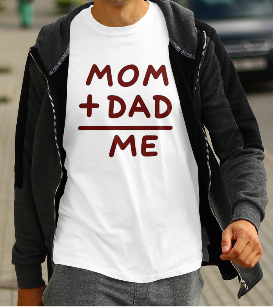 Mom Dad Me Family Parents Baby Equation T-Shirt