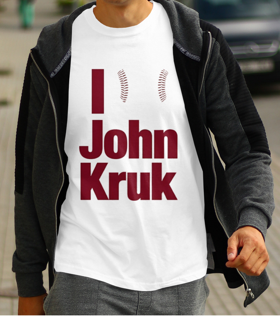 I Love John Kruk Baseball Philadelphia Phillies T-Shirt