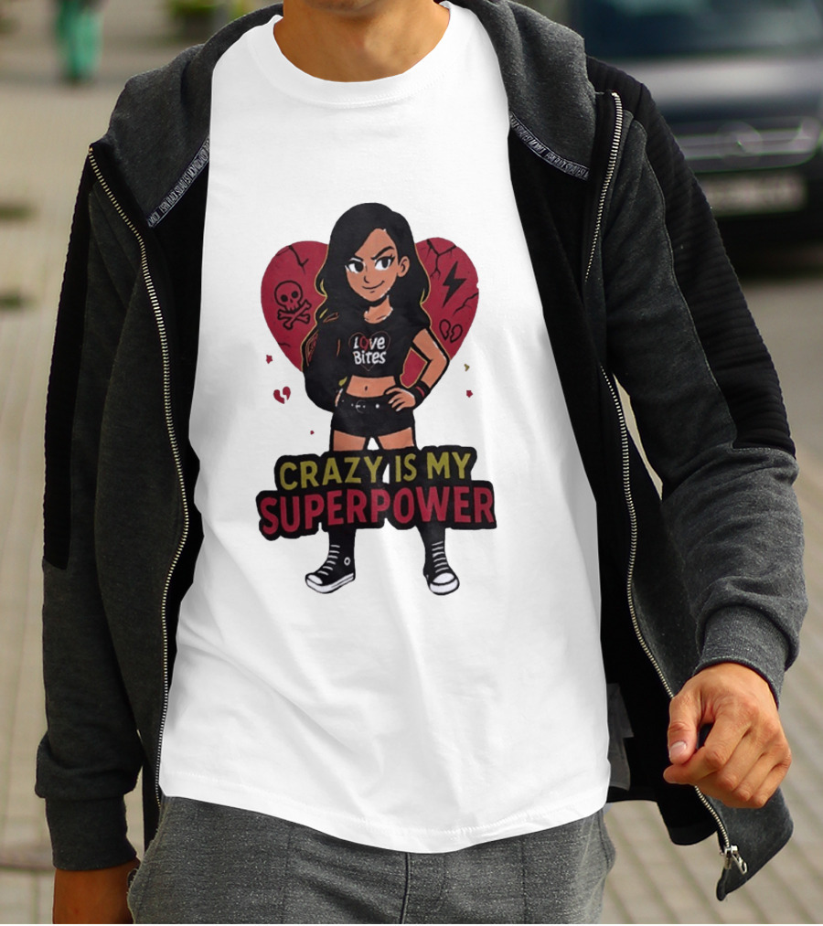 Love Bites Crazy Is My Superpower Cartoon Rock Girl Skull Heart T-Shirt