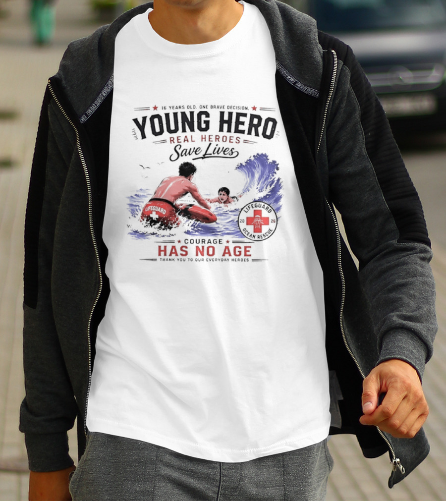 Young Hero Real Heroes Save Lives Courage Has No Age Lifeguard Ocean Rescue T-Shirt