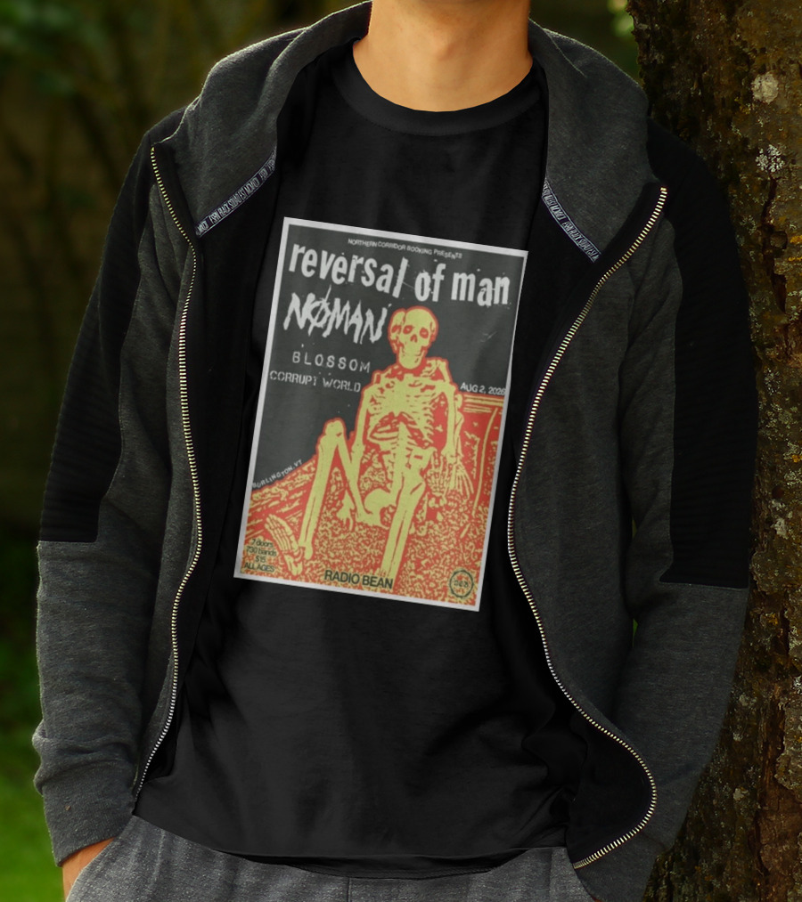 Reversal Of Man No Man Blossom Corrupt World Burlington VT Aug 2 2026 Radio Bean T-Shirt