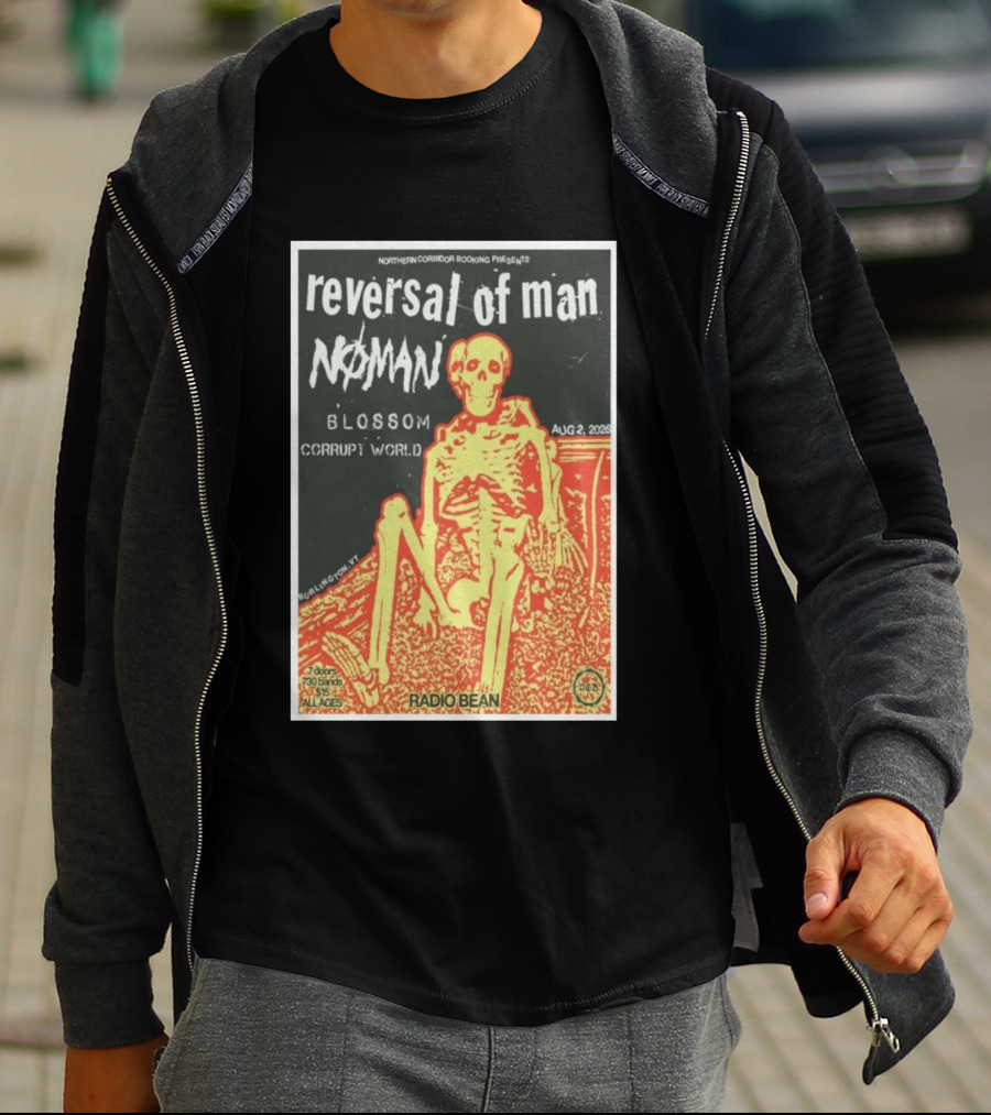 Reversal Of Man No Man Blossom Corrupt World Burlington VT Aug 2 2026 Radio Bean T-Shirt