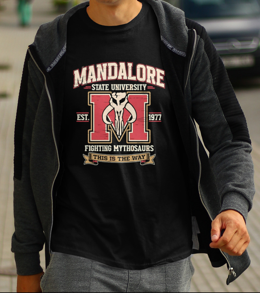 Mandalore State University Fighting Mythosaurs Est 1977 This Is The Way T-Shirt