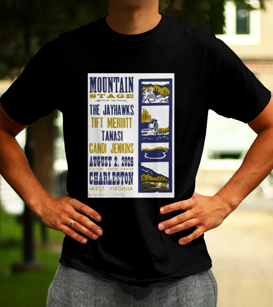 Mountain Stage The Jayhawks Tift Merritt Tanasi Candi Jenkins August 2 2026 Charleston West Virginia T-Shirt