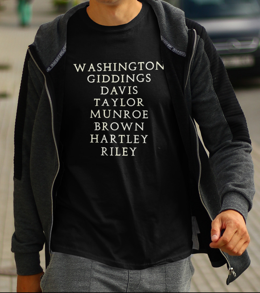 Washington Giddings Davis Taylor Munroe Brown Hartley Riley List T-Shirt