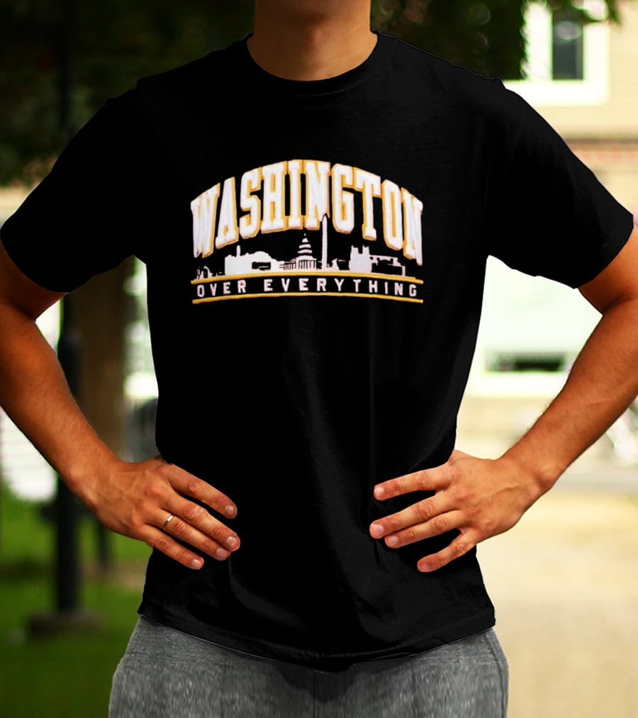Washington Over Everything Iconic City Skyline Capitol And Monument Display T-Shirt