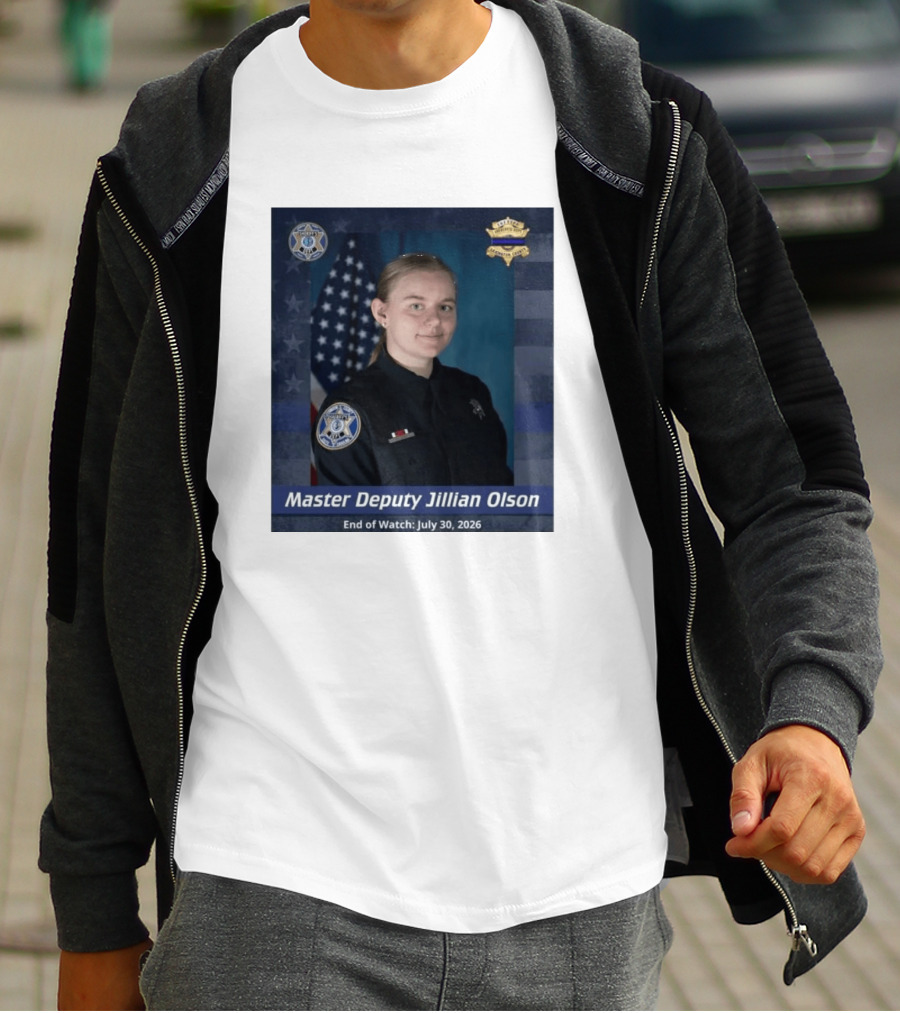 Master Deputy Jillian Olson End Of July 30 2026 Police T-Shirt