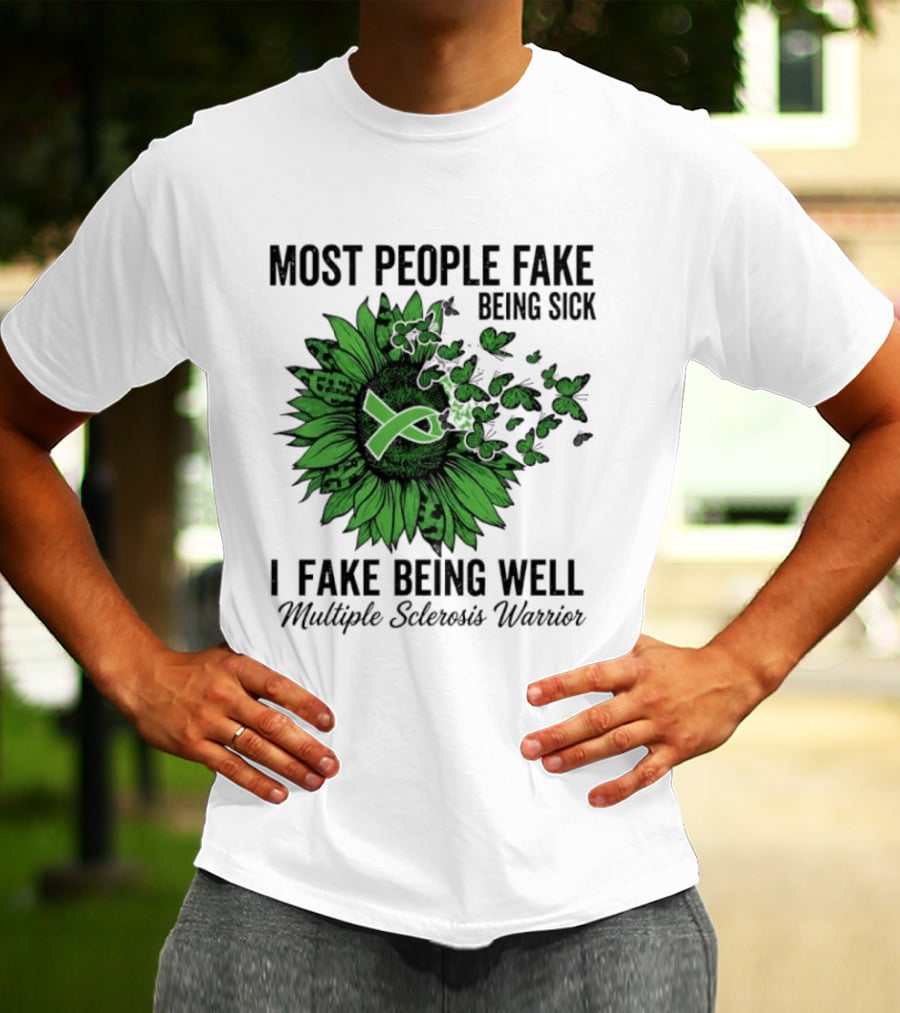 Most People Fake Being Sick I Fake Being Well T-Shirt