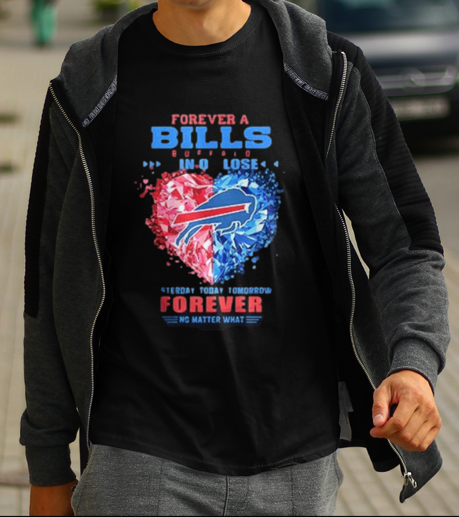 Buffalo Bills Forever No Matter What Heart Diamond Team Spirit T-Shirt