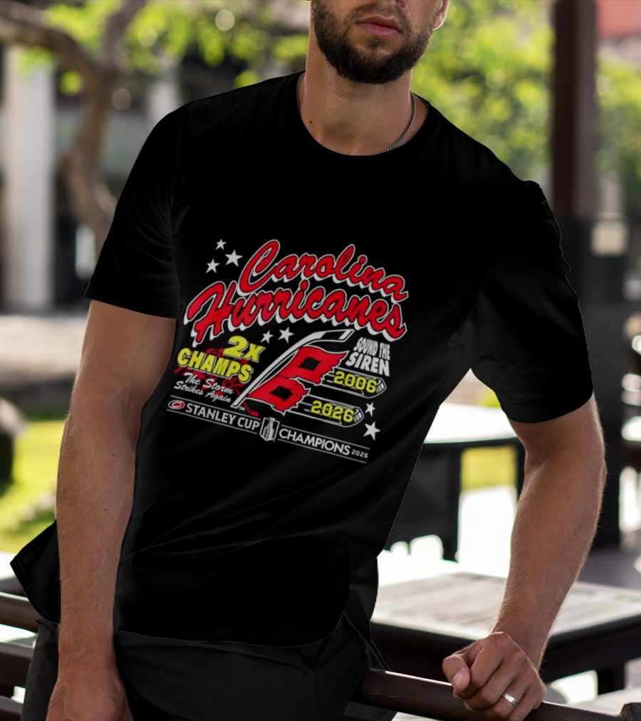 Carolina Hurricanes 2X Champs Sound The Siren Stanley Cup Champions 2006 2018 T-Shirt