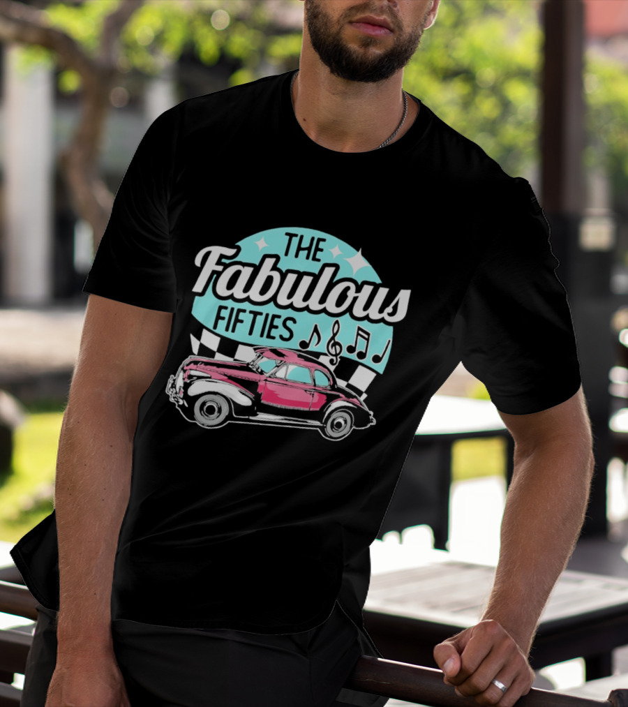 The Fabulous Fifties Car 1950s Rock And Roll Music Notes T-Shirt
