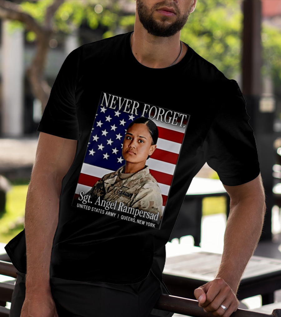 Never Forget Sgt Angel Rampersad United States Army Queens New York American Flag T-Shirt