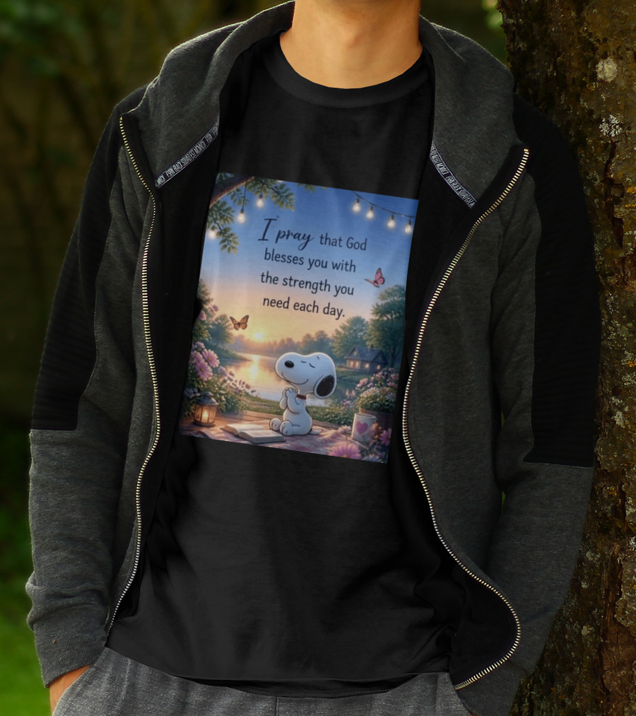 I Pray That God Blesses You With The Strength You Need Each Day Snoopy Peaceful Nature Scene T-Shirt