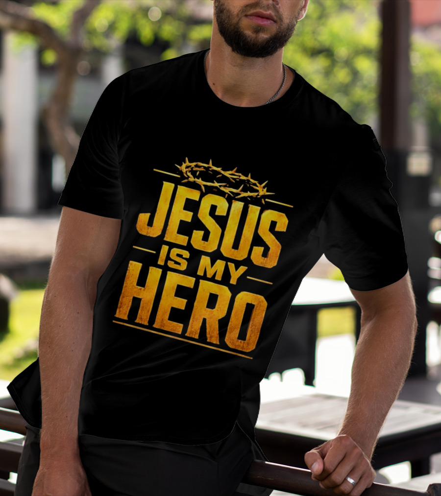 Jesus Is My Hero Crown Of Thorns Christian Faith T-Shirt