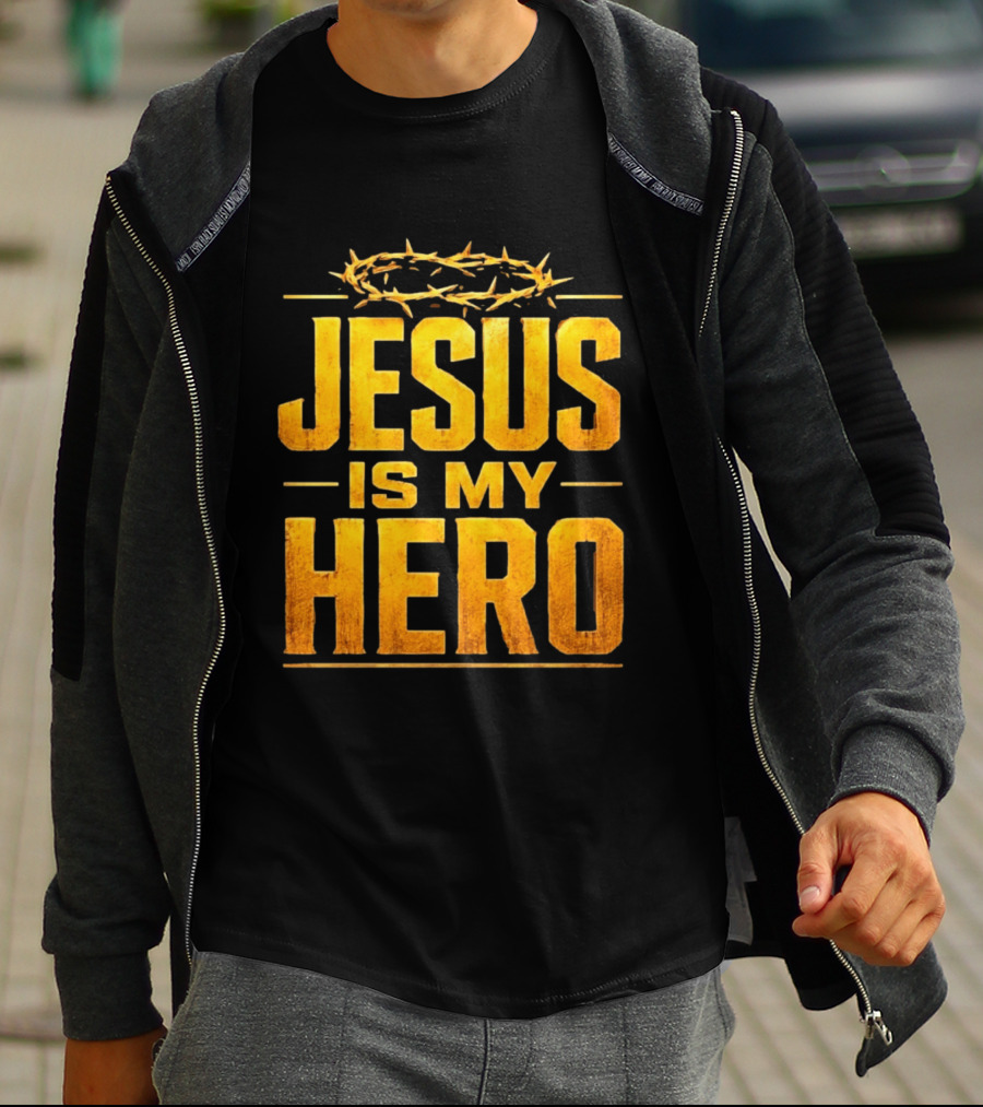 Jesus Is My Hero Crown Of Thorns Christian Faith T-Shirt