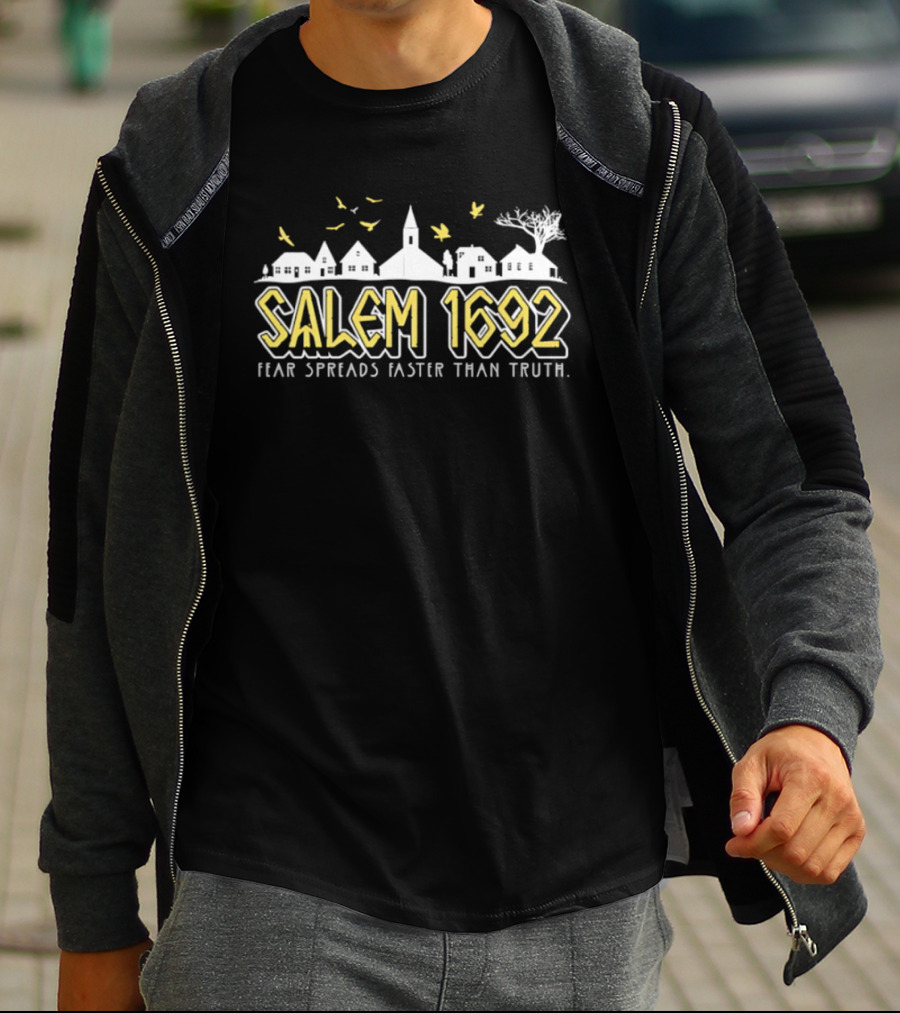Salem 1692 Fear Spreads Faster Than Truth Village Silhouette And Birds T-Shirt