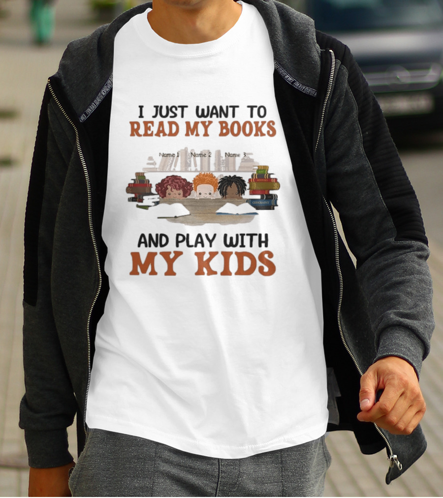 I Just Want To Read My Books And Play With My Kids Bookworms T-Shirt