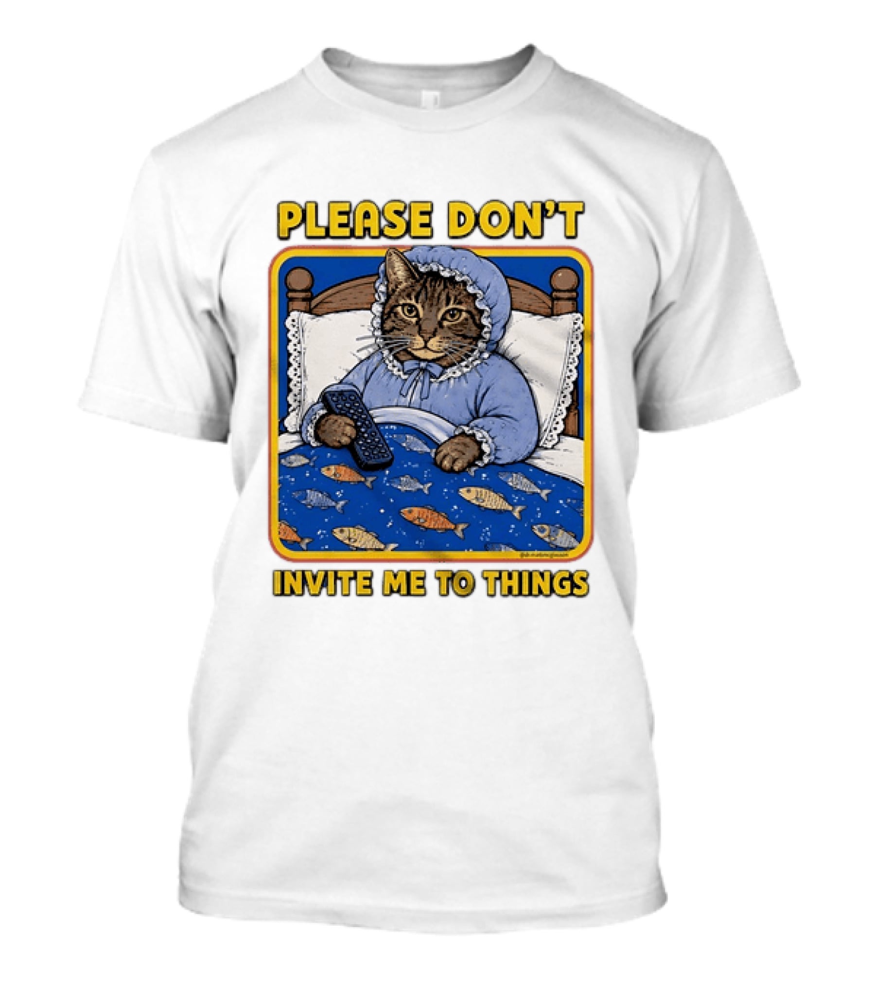 Please Don't Invite Me To Things Cat In Bed With Fish Blanket T-Shirt