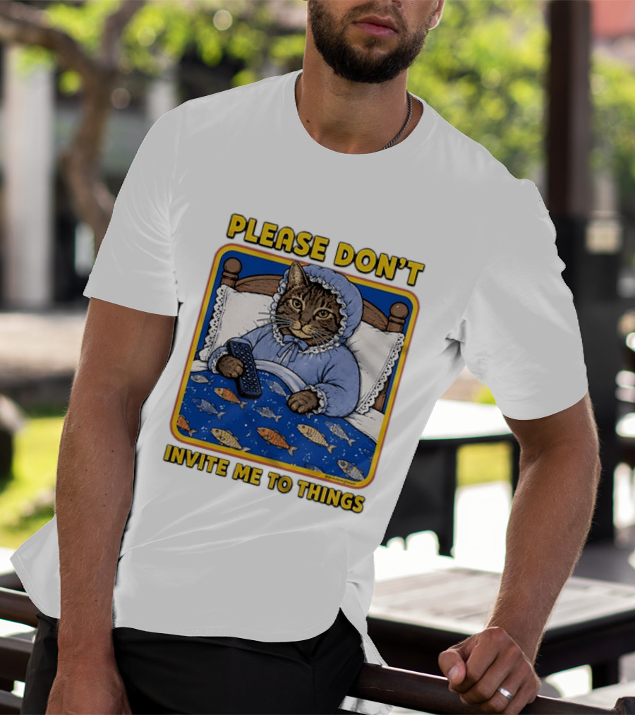 Please Don't Invite Me To Things Cat In Bed With Fish Blanket T-Shirt
