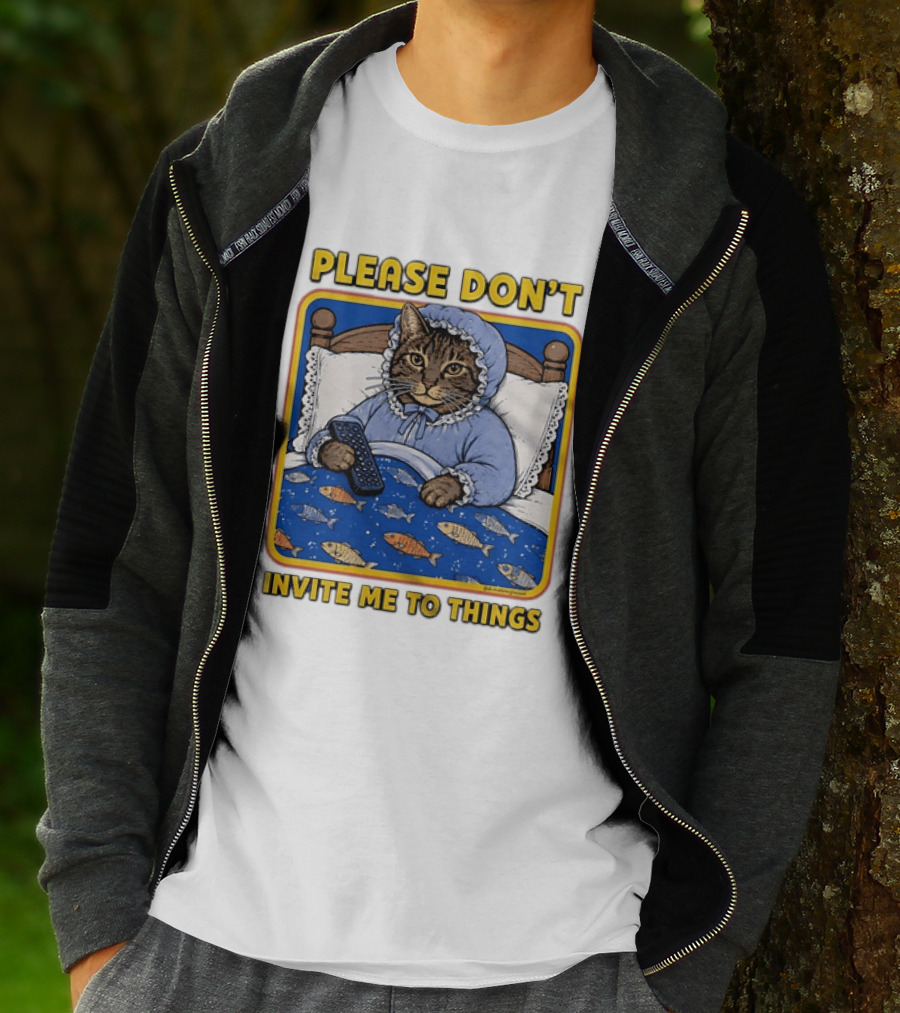 Please Don't Invite Me To Things Cat In Bed With Fish Blanket T-Shirt