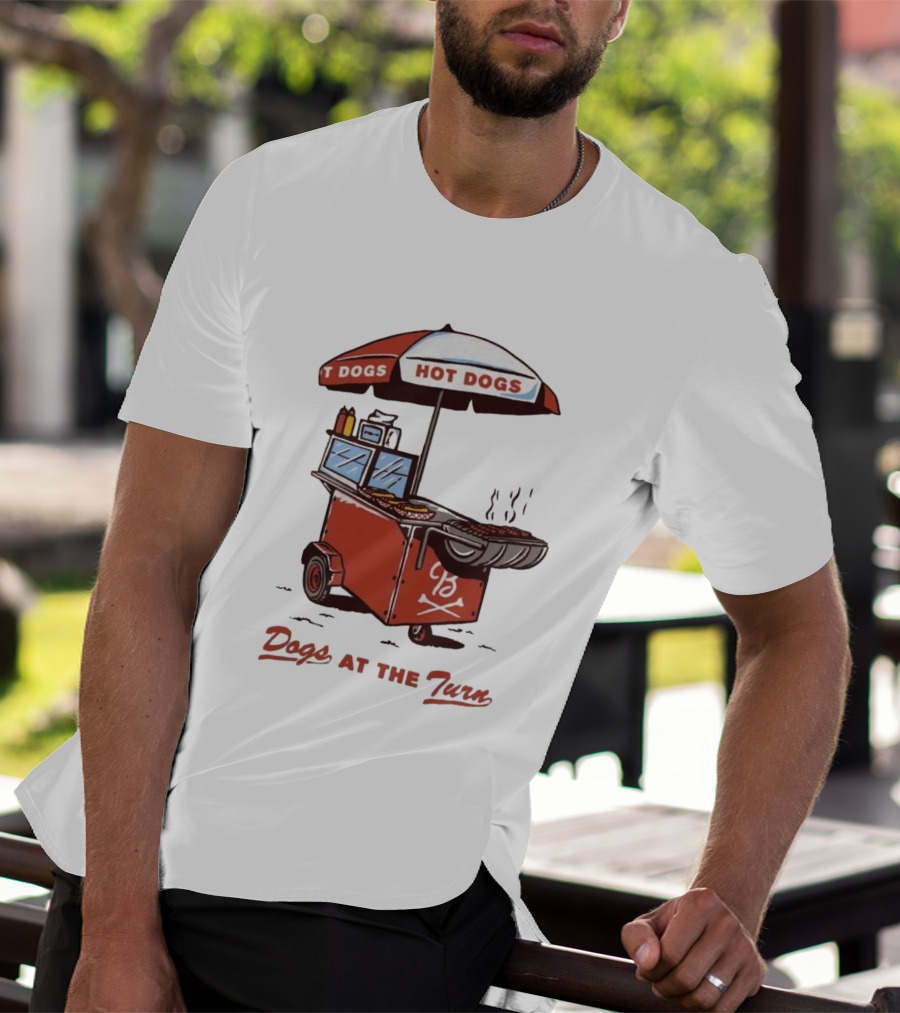 Dogs At The Turn Hot Dogs Cart With Tasty Grilled Food T-Shirt