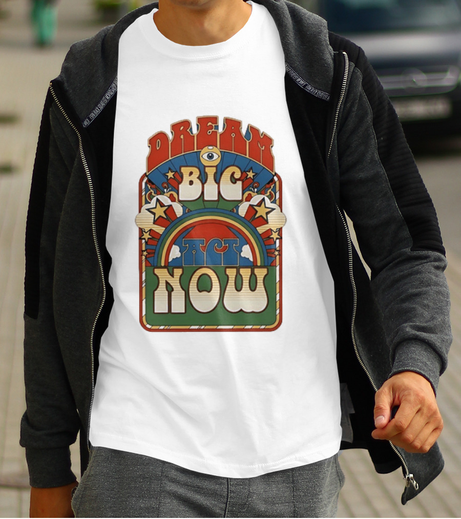 Dream Big Act Now Retro Rainbow Stars Motivational T-Shirt