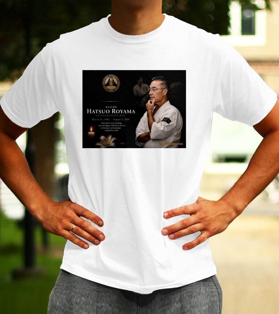 Kaicho Hatsuo Royama Kyokushin Kan March 31 1948 August 3 2026 Legacy Lives On T-Shirt
