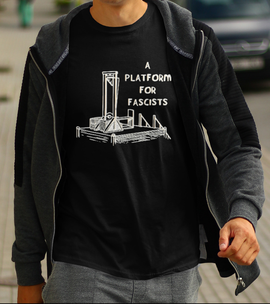 A Platform For Fascists Guillotine Political Satire Sketch T-Shirt