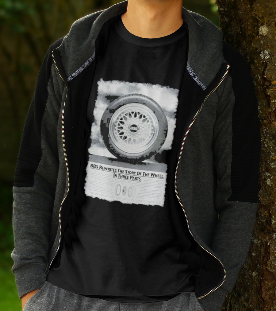 BBS Rewrites The Story Of The Wheel BBS Wheel Image In Three Parts T-Shirt