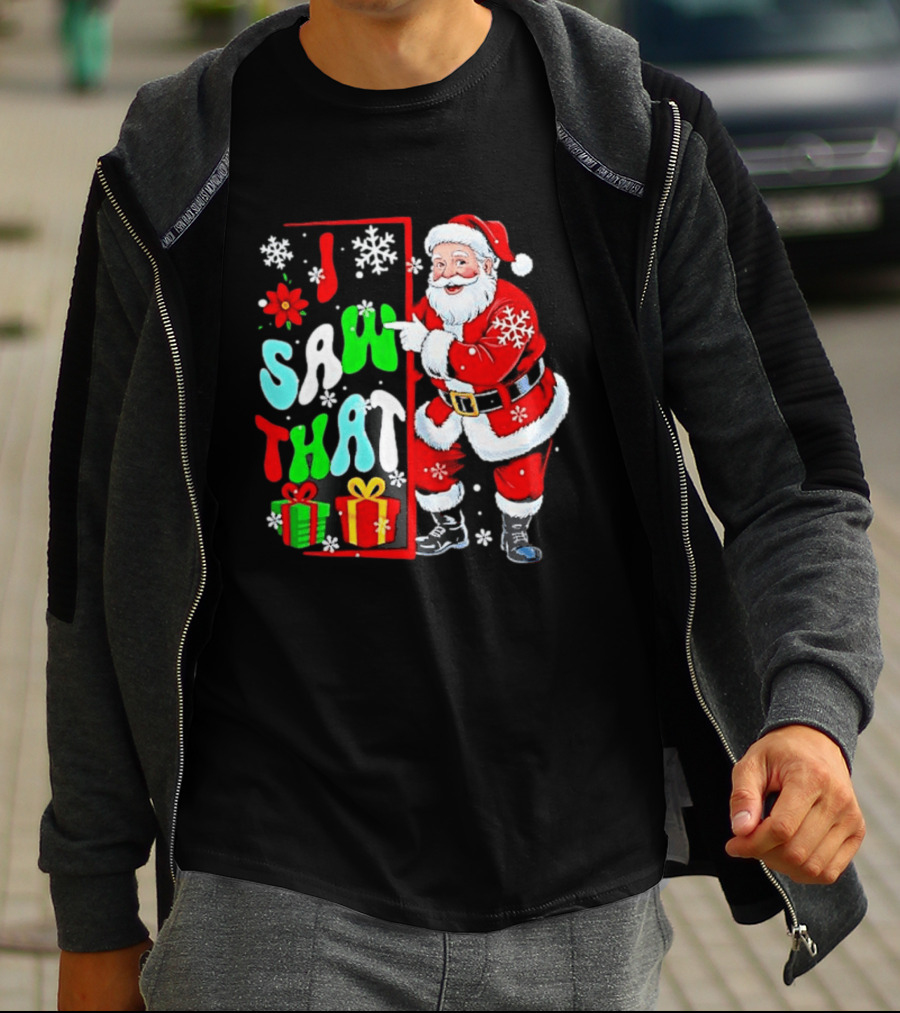 I Saw That Lovely Christmas Santa Snowflakes And Gifts T-Shirt