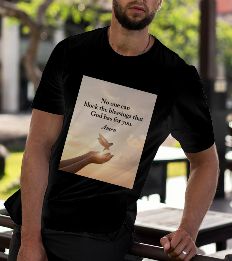 No One Can Block The Blessings That God Has For You Amen Hands Dove Sky Scene T-Shirt