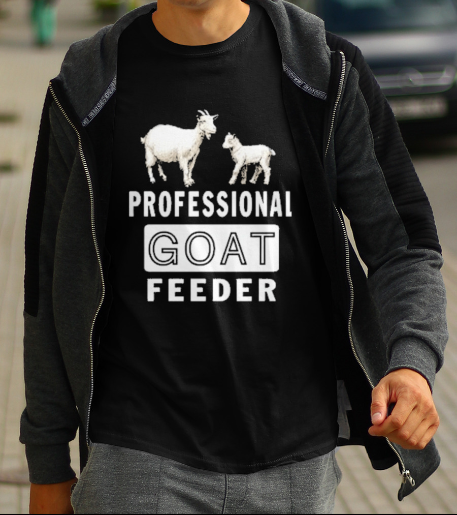Professional Goat Feeder Funny Farmer Livestock Care T-Shirt