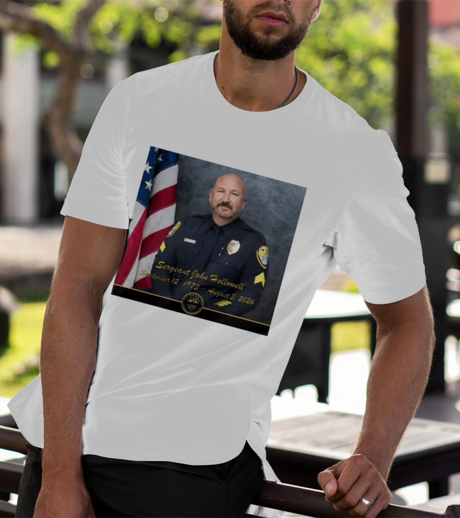 Sergeant John Hollowell September 12 1973 August 3 2026 Memorial USA Flag Police T-Shirt