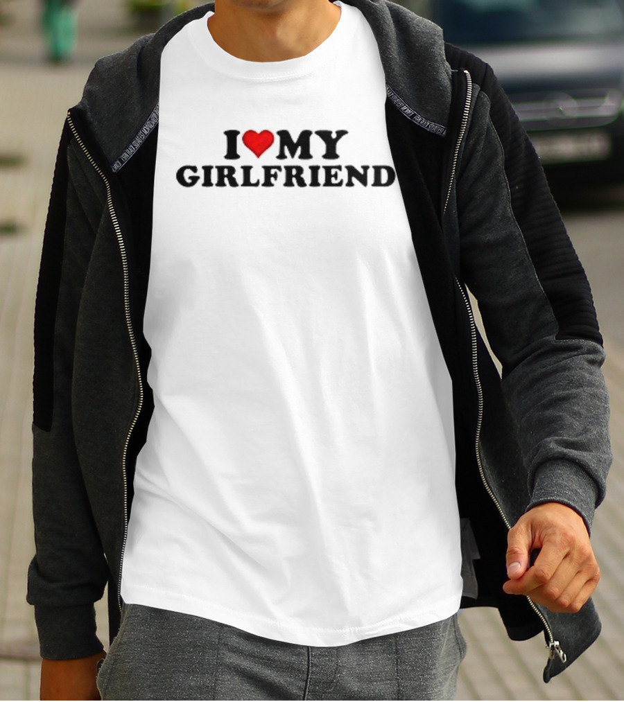 I Love Heart My Girlfriend T-Shirt