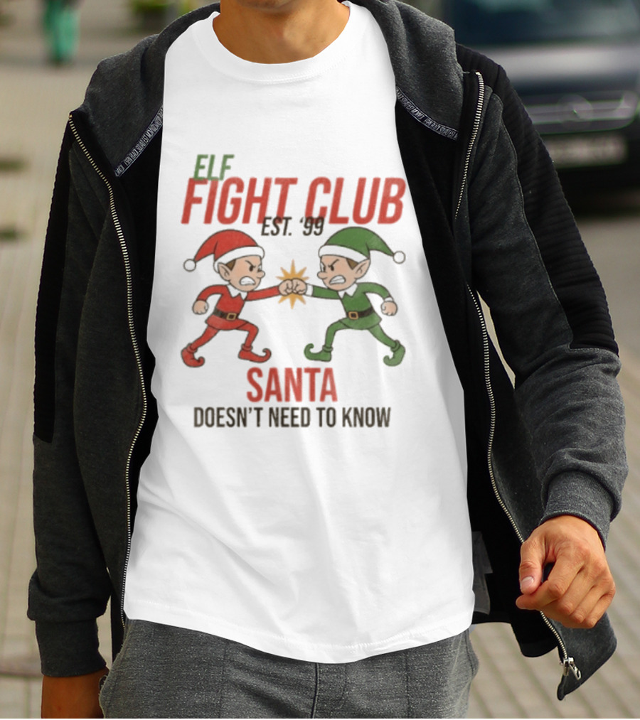 Elf Fight Club Santa Doesn't Need To Know Est. 99 T-Shirt