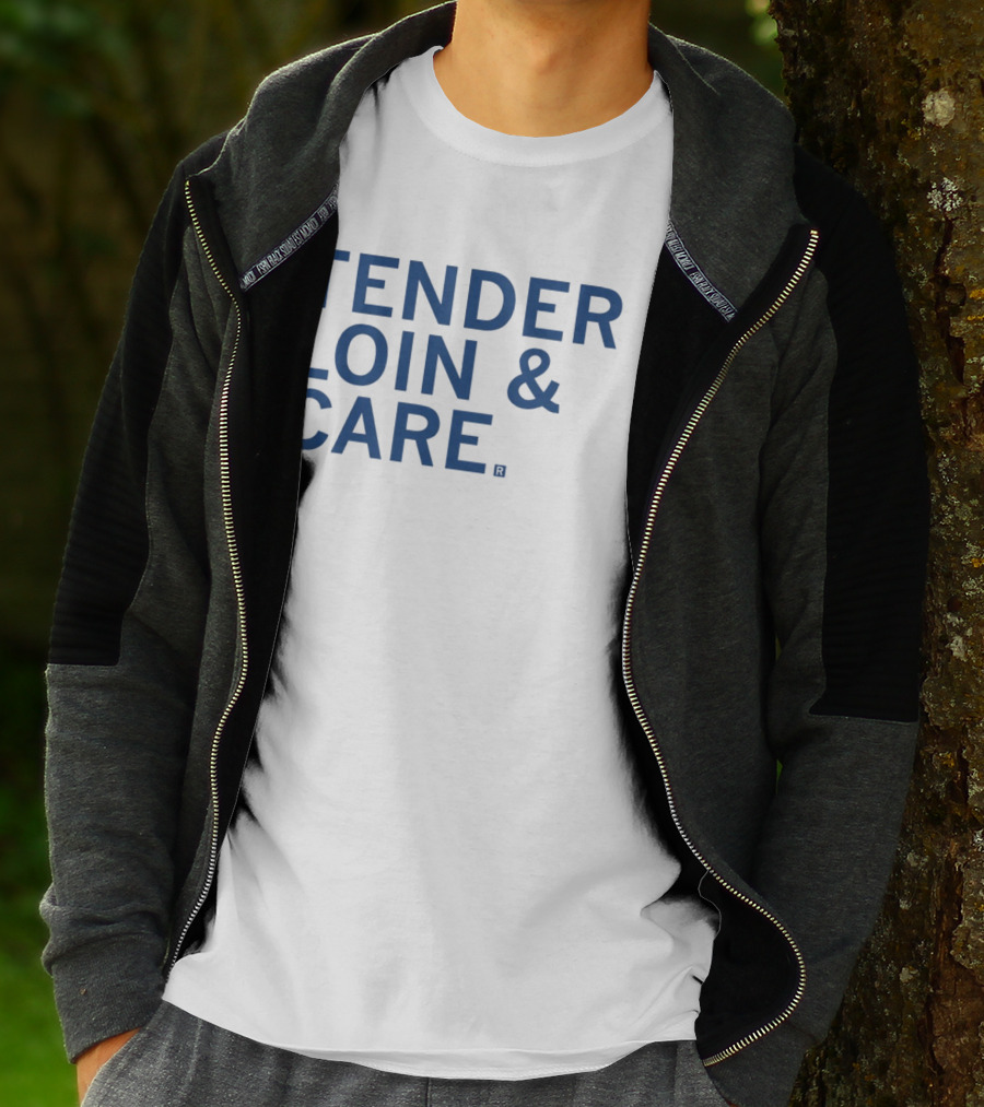 Tender Loin And Care Food Pun T-Shirt