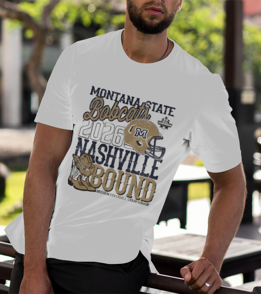 Montana State Bobcats 2026 Nashville Bound Helmet Boots NCAA Football Championship T-Shirt