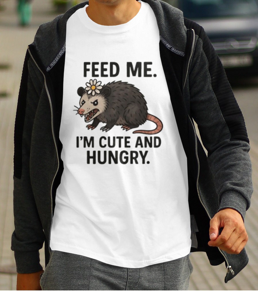 Feed Me I'm Cute And Hungry Possum With Flower T-Shirt