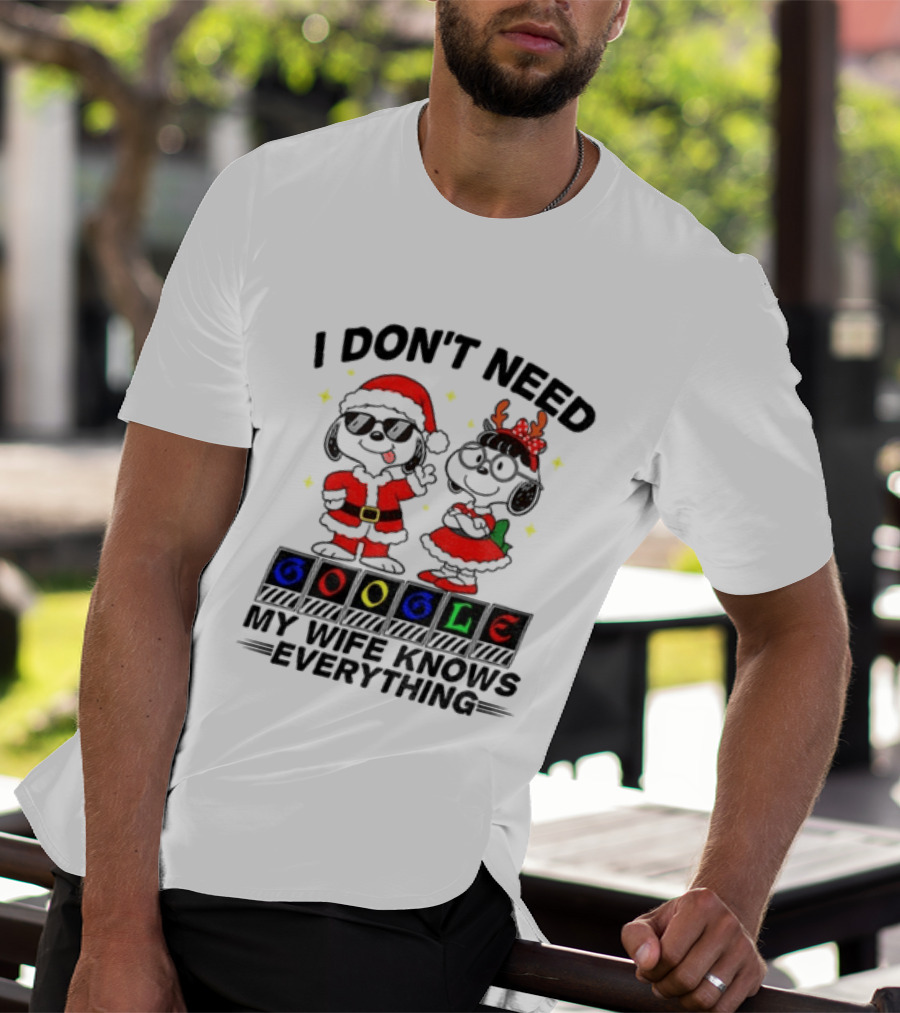 I Don't Need Google My Wife Knows Everything Christmas Snoopy Holiday T-Shirt