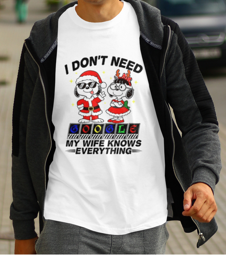I Don't Need Google My Wife Knows Everything Christmas Snoopy Holiday T-Shirt