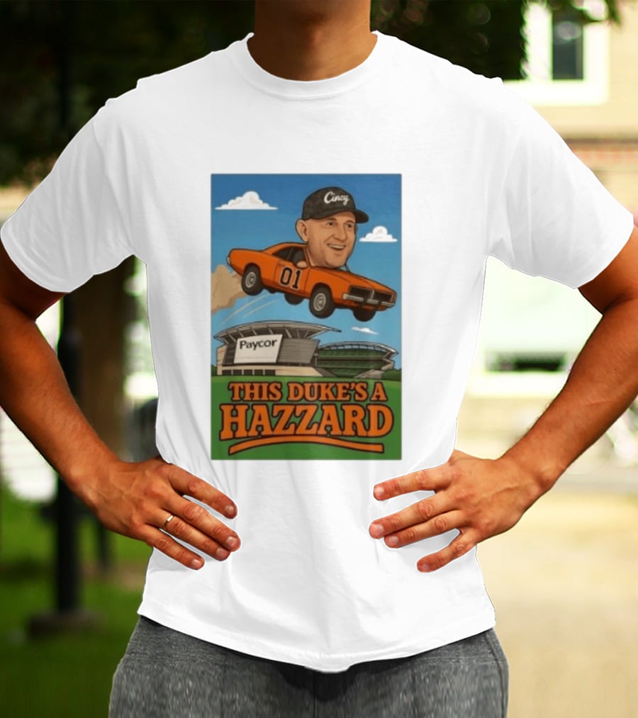 Cincy Car 01 Jumping Paycor Stadium This Duke's A Hazzard T-Shirt