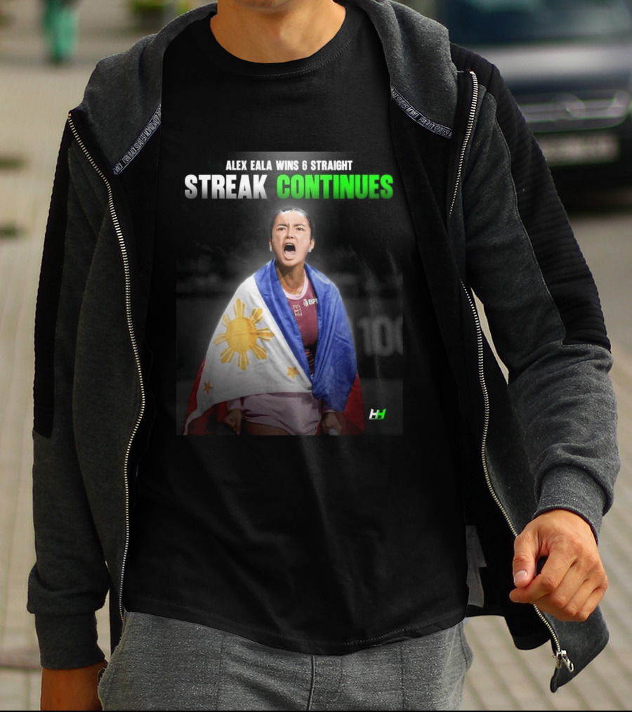 Alex Eala Wins 6 Straight Streak Continues Philippine Flag Tennis Victory T-Shirt