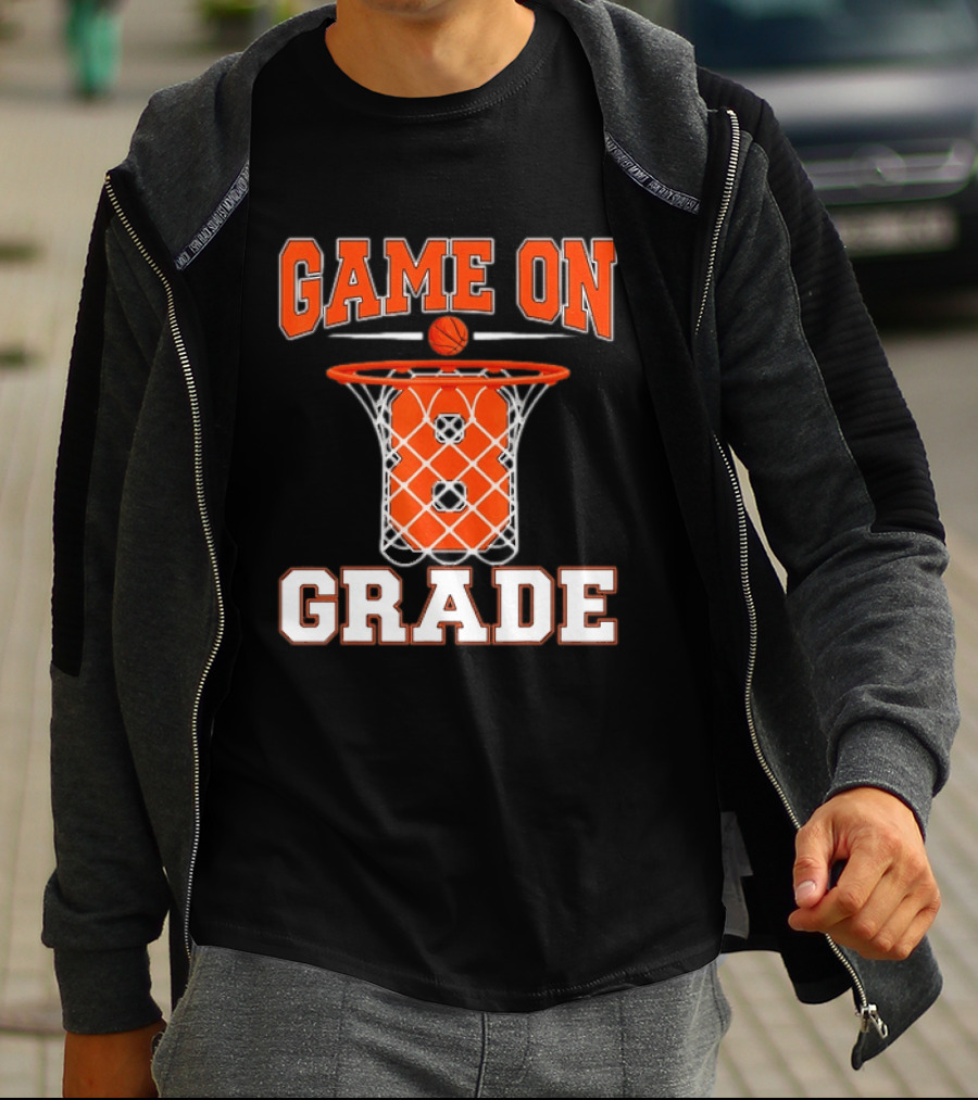 Game On 8th Grade Basketball Back To School T-Shirt